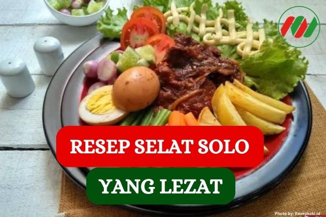 Cara Mudah Membuat Selat Solo yang Enak